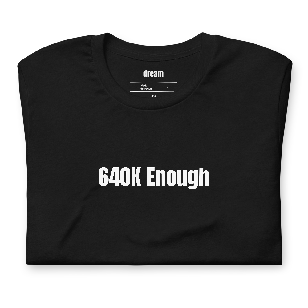 640K Enough