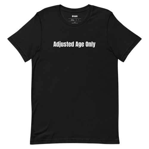 Adjusted Age Only - NICU Parent t-shirt