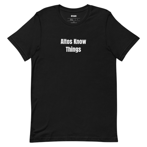 Altos Know Things - Choir t-shirt