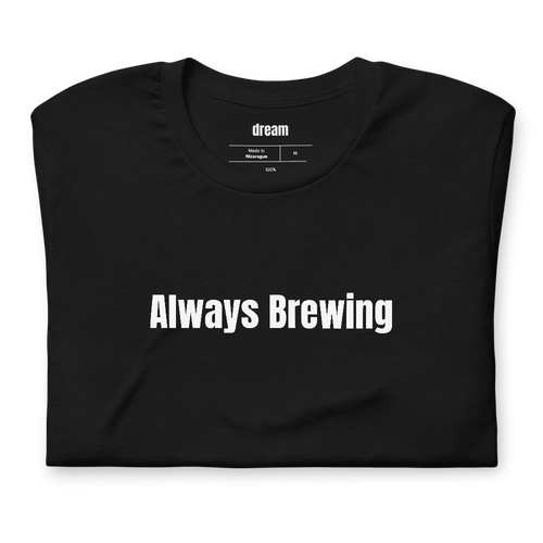 Always Brewing