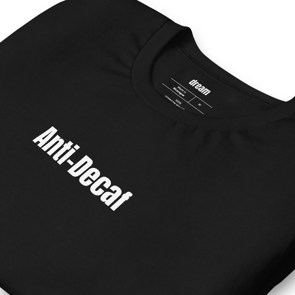 Anti-Decaf