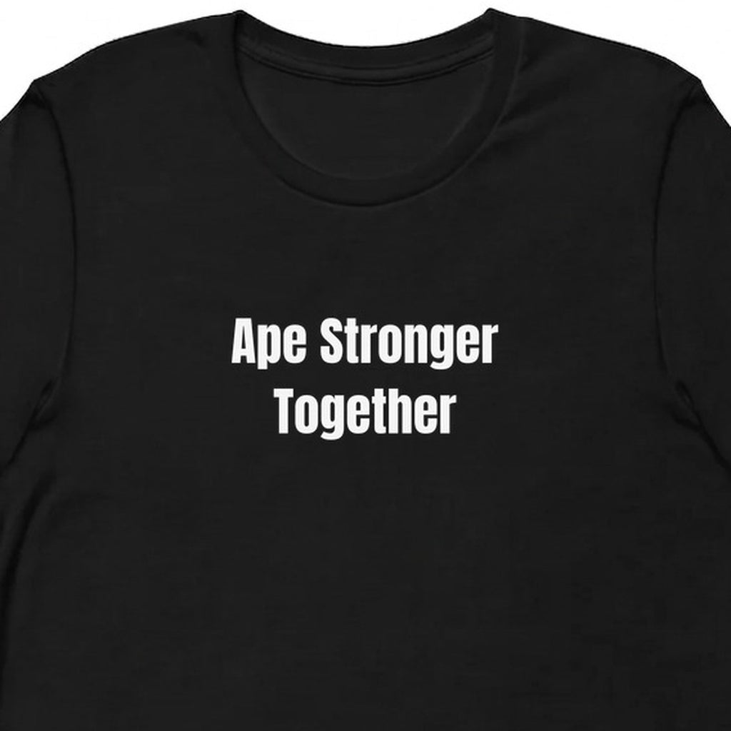 Ape Stronger Together - Crypto Bro t-shirt