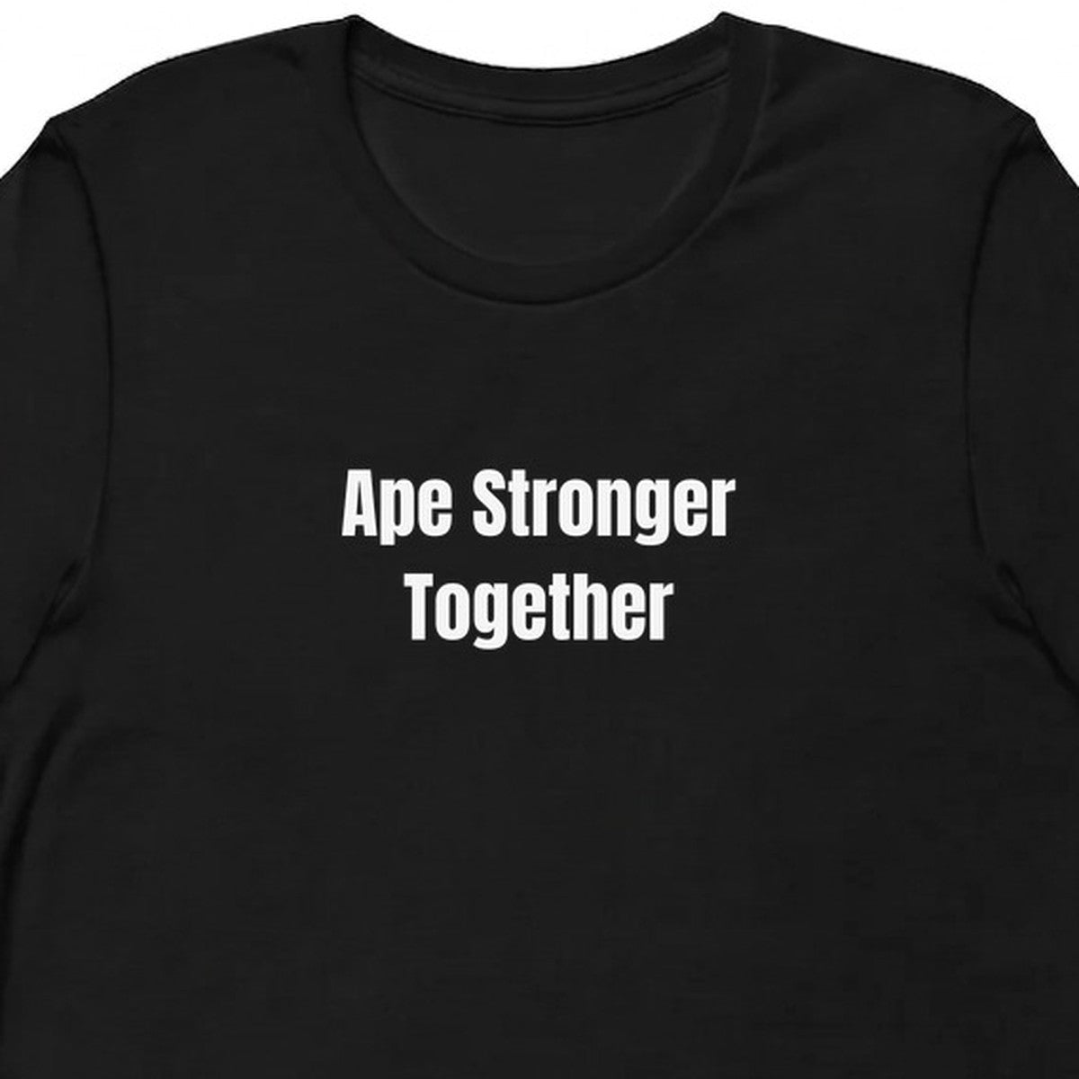 Ape Stronger Together - Crypto Bro t-shirt
