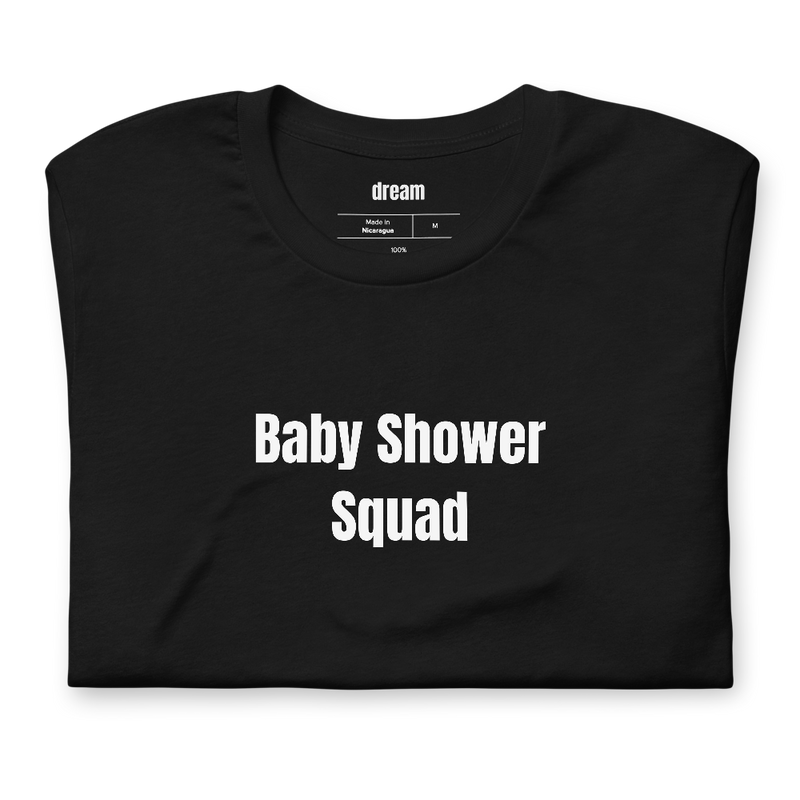 Baby Shower Squad - New Baby t-shirt