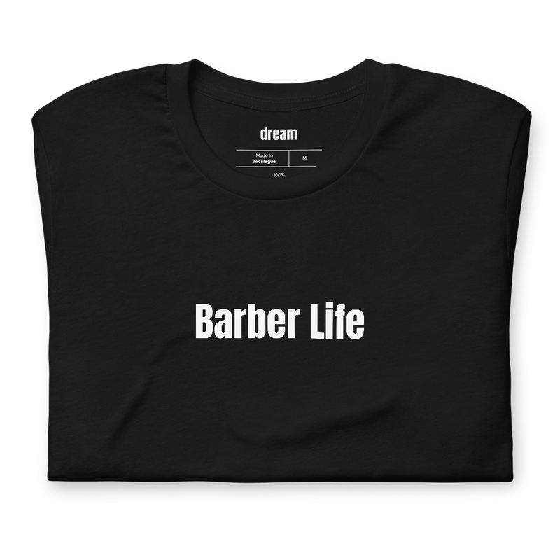 Barber Life - Barber Shop t-shirt