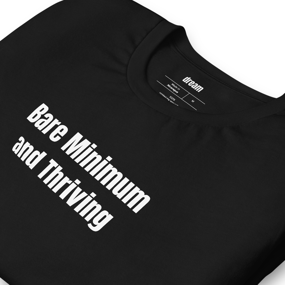 Bare Minimum and Thriving - Bare Minimum Mondays t-shirt