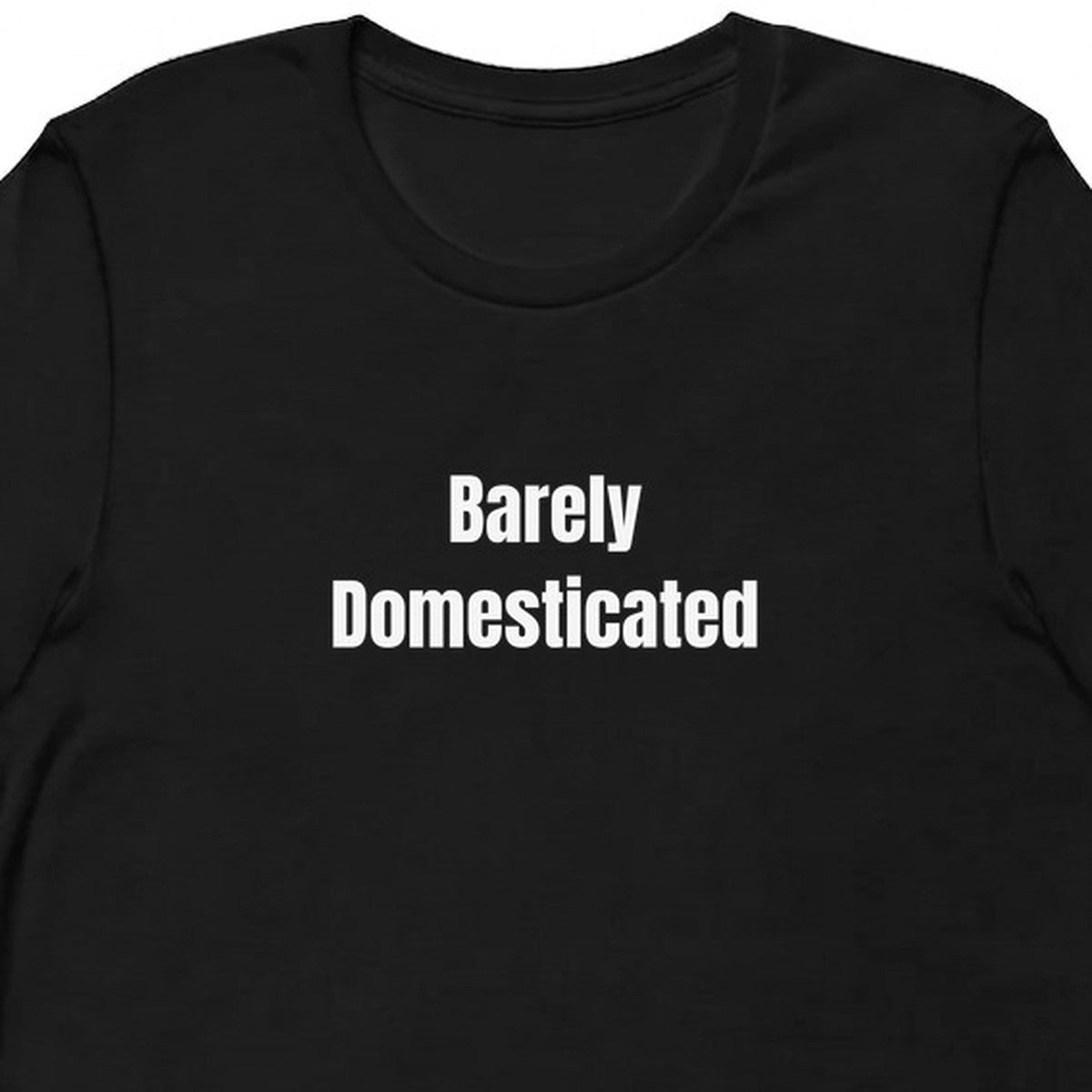 Barely Domesticated - Chaotic Neutral Energy t-shirt