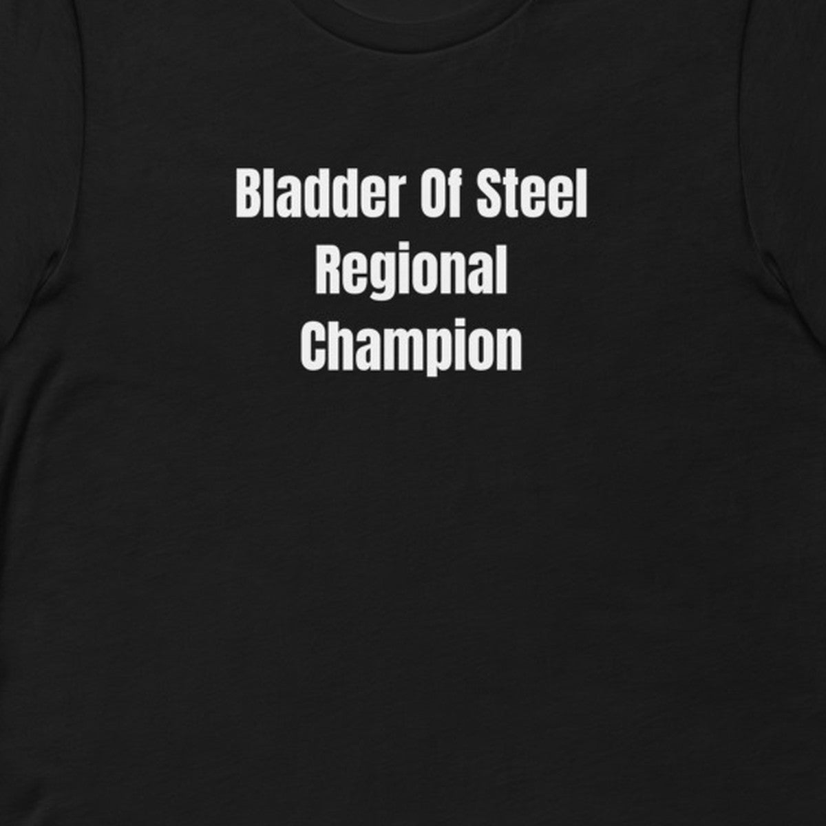 Bladder Of Steel Regional Champion - Gas Station Aesthetic t-shirt
