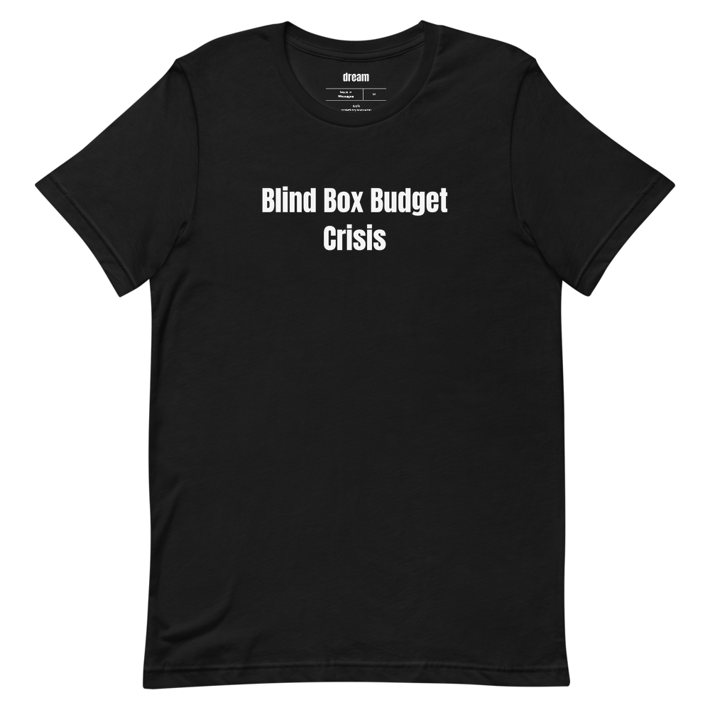 Blind Box Budget Crisis - Blind Box Collectors t-shirt