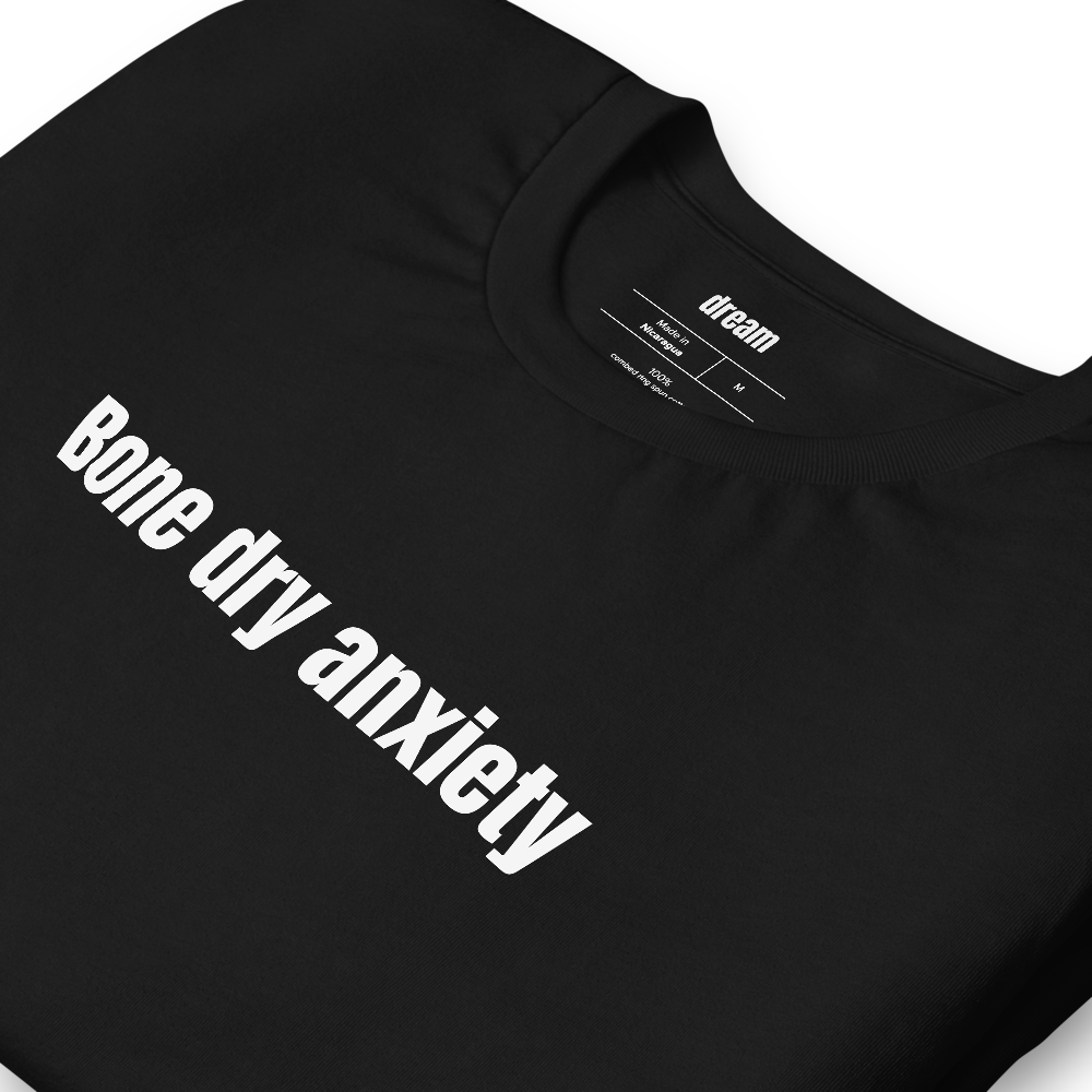 Bone dry anxiety - Pottery t-shirt