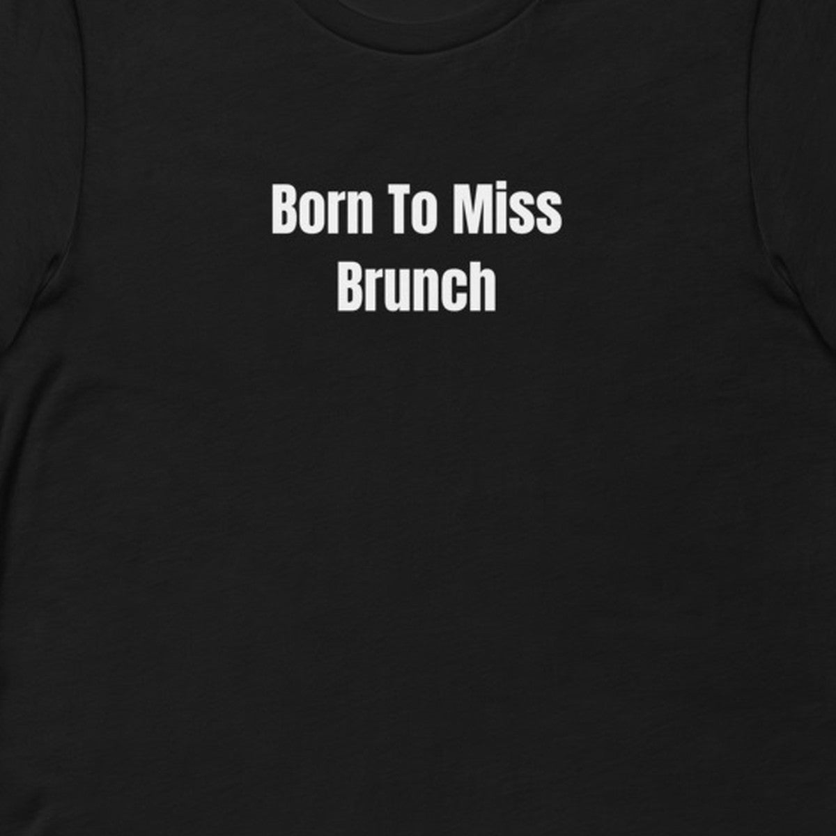 Born To Miss Brunch - Night Shift Delinquents t-shirt