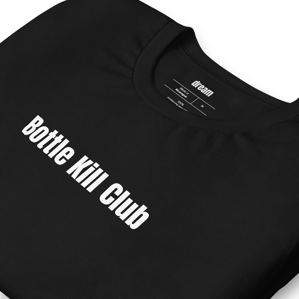 Bottle Kill Club - Whiskey Collecting t-shirt