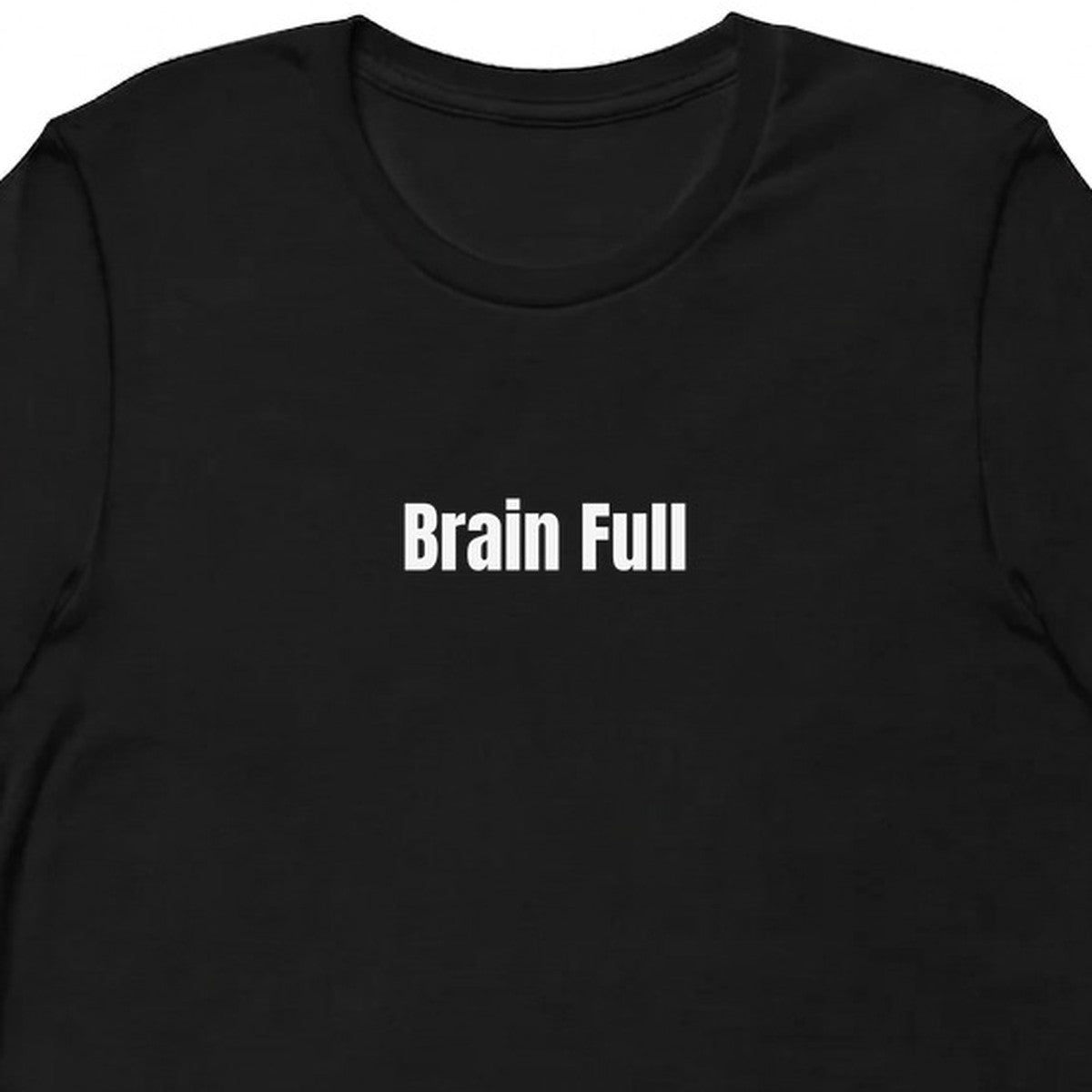 Brain Full - Overthinking Everything t-shirt