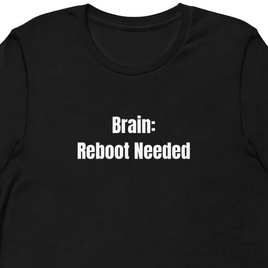 Brain: Reboot Needed - Overthinking Everything t-shirt