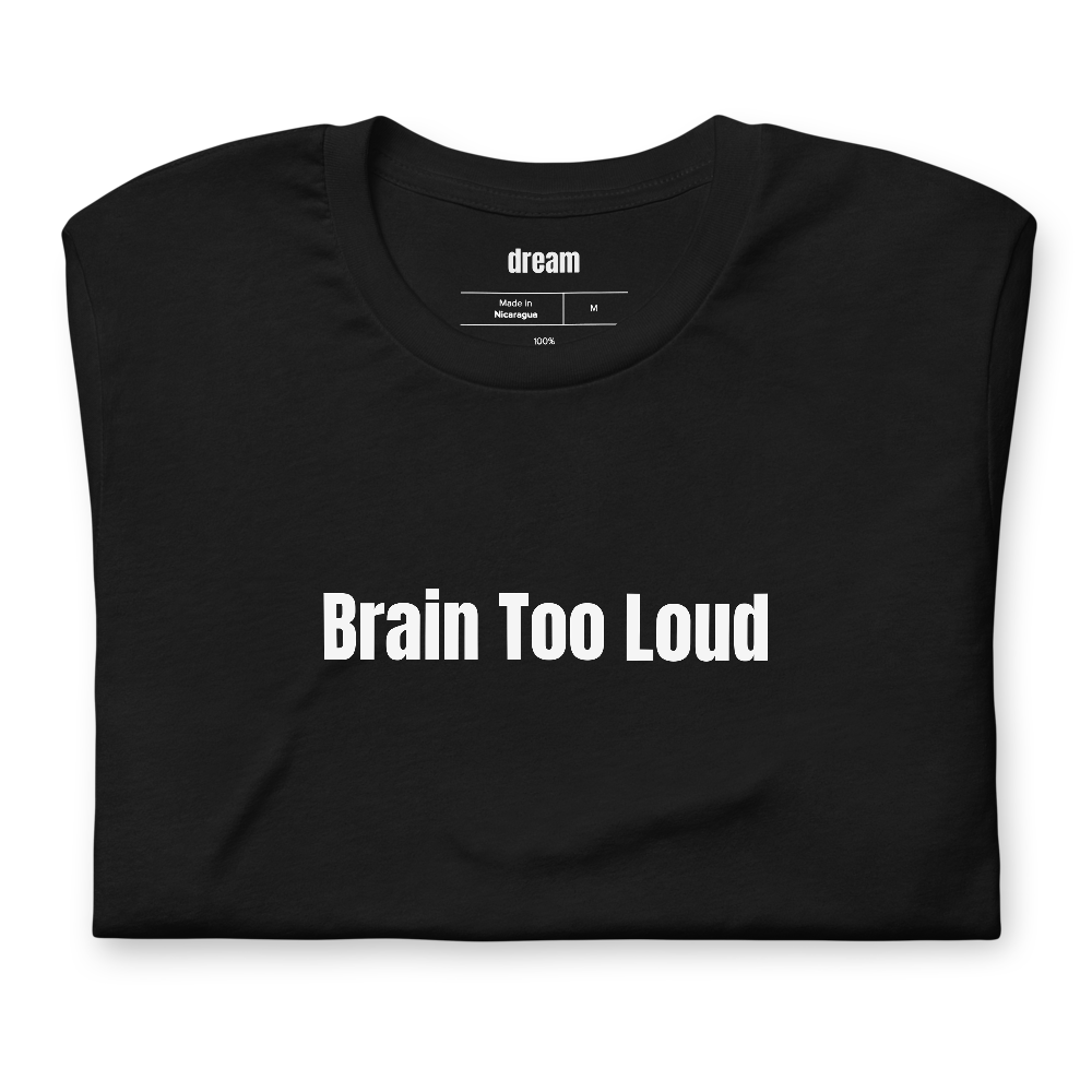 Brain Too Loud
