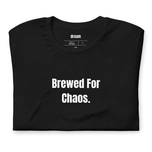 Brewed For Chaos.