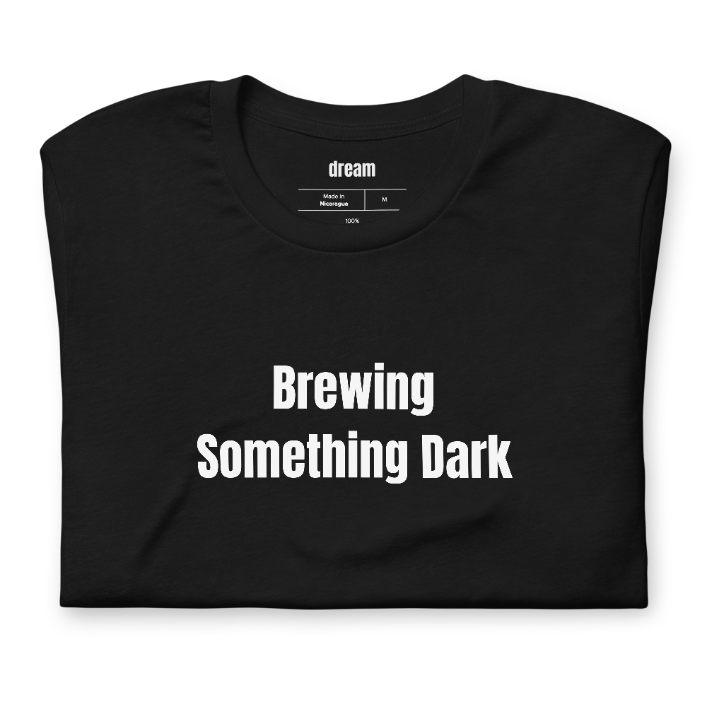 Brewing Something Dark
