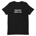Brunch First Regrets Later - Chaos Brunch Club t-shirt