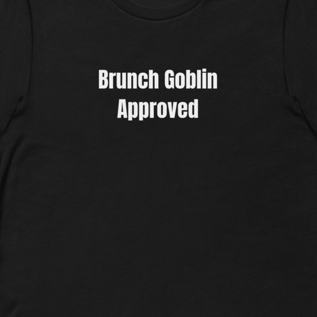 Brunch Goblin Approved - Chaos Gremlins t-shirt