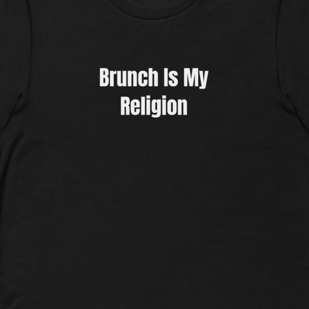 Brunch Is My Religion - Chaos Brunch Club t-shirt
