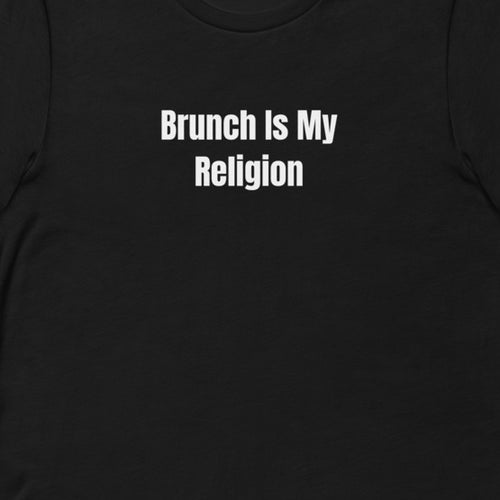 Brunch Is My Religion - Chaos Brunch Club t-shirt