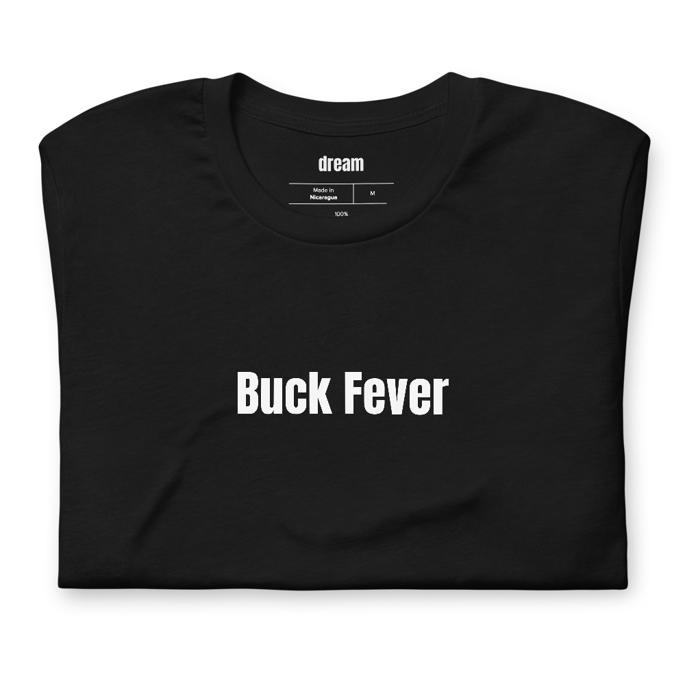 Buck Fever - Hunting Families t-shirt