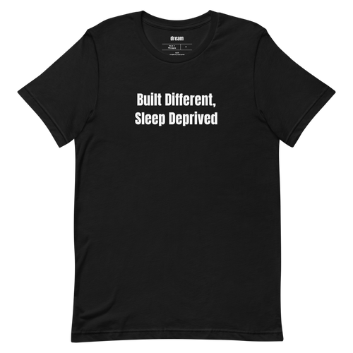 Built Different, Sleep Deprived