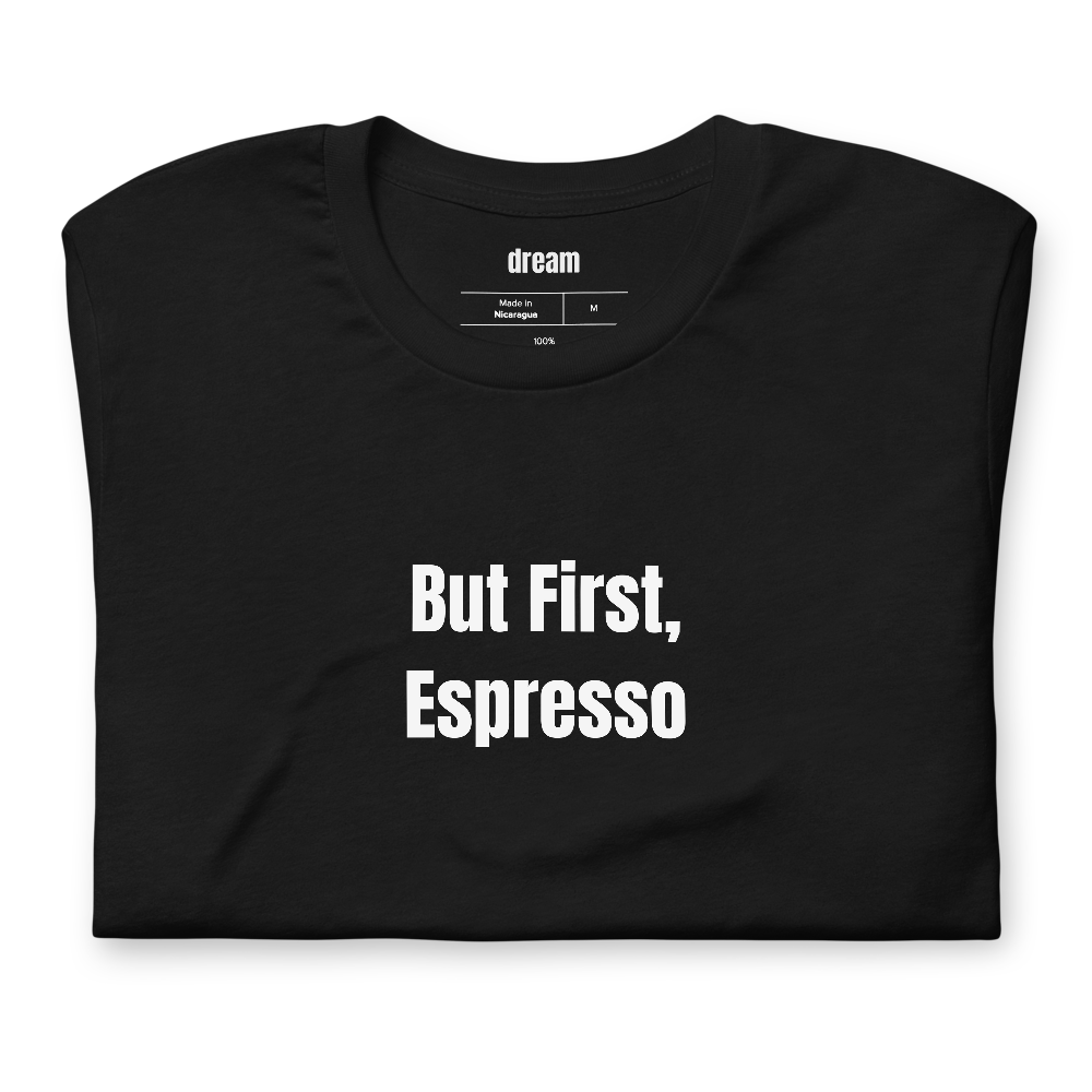 But First, Espresso