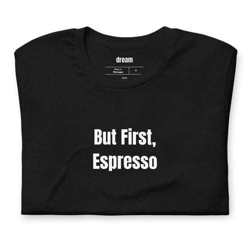 But First, Espresso