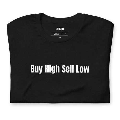 Buy High Sell Low