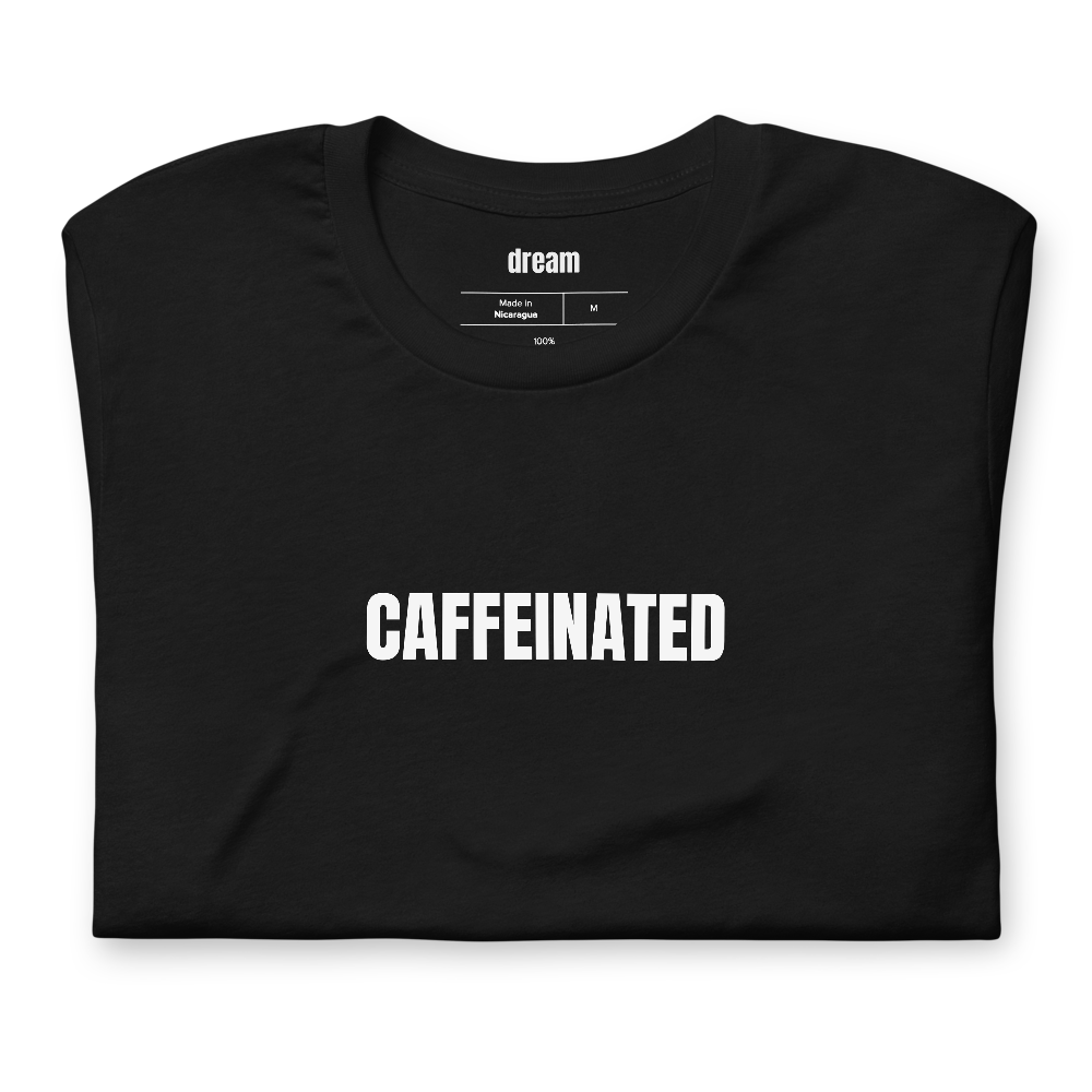 CAFFEINATED