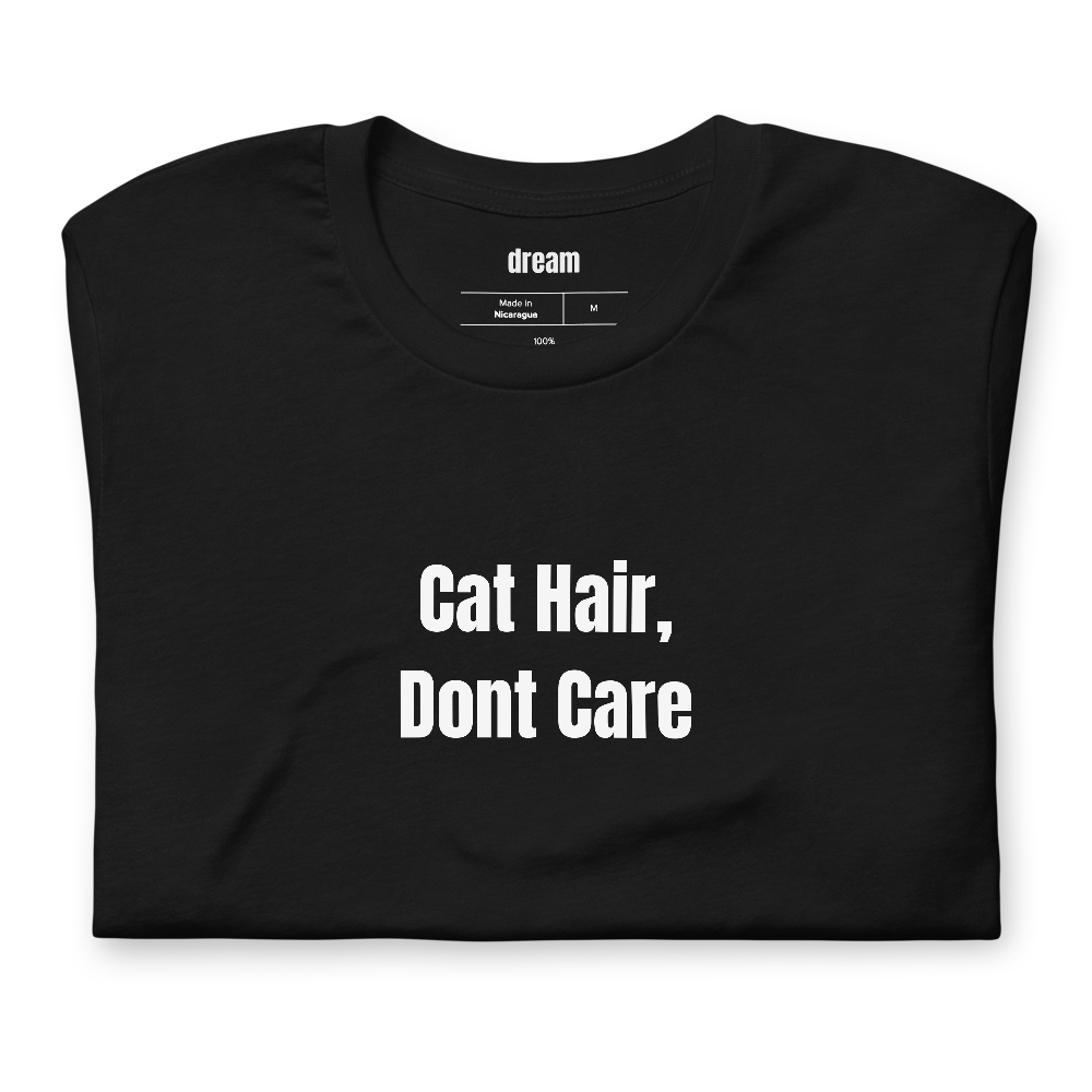 Cat Hair, Dont Care