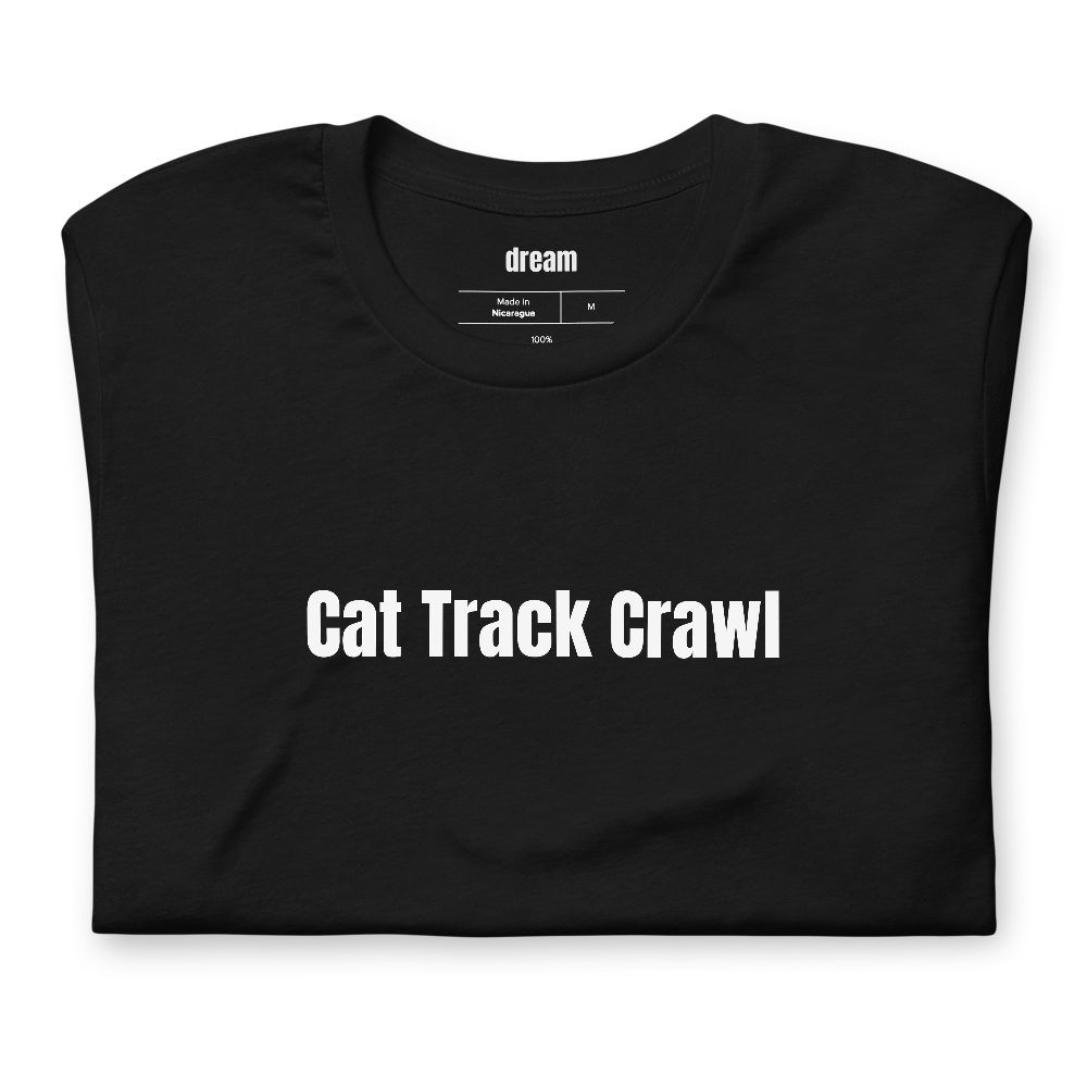 Cat Track Crawl - Unassigned t-shirt