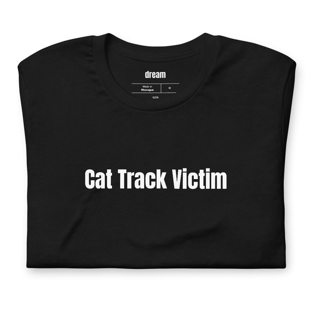 Cat Track Victim - Unassigned t-shirt