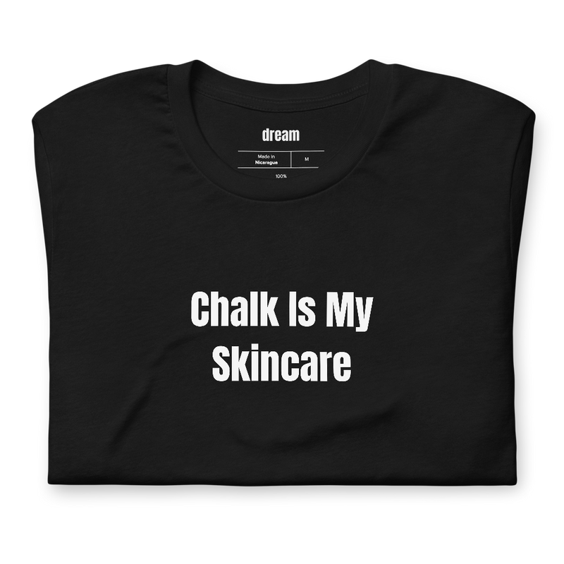 Chalk Is My Skincare - Climbing Gym t-shirt