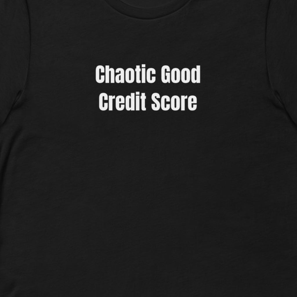 Chaotic Good Credit Score - Feral Self-Care t-shirt