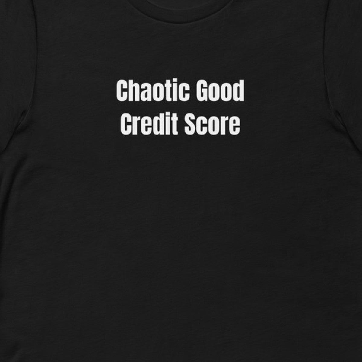 Chaotic Good Credit Score - Feral Self-Care t-shirt