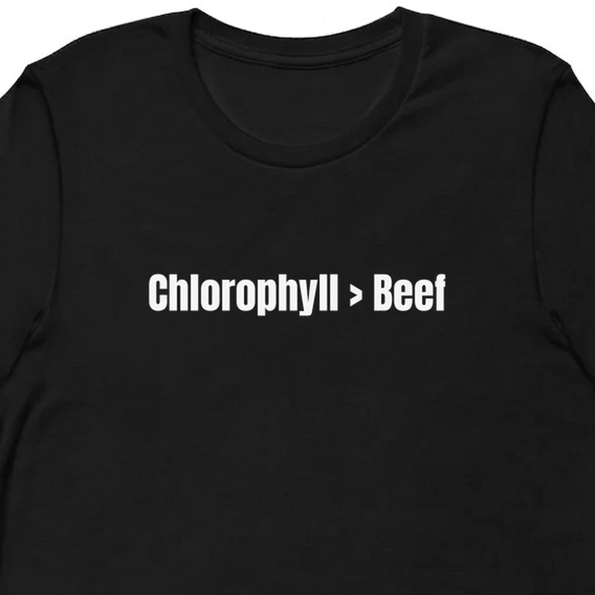 Chlorophyll > Beef - Plant-Based Living t-shirt