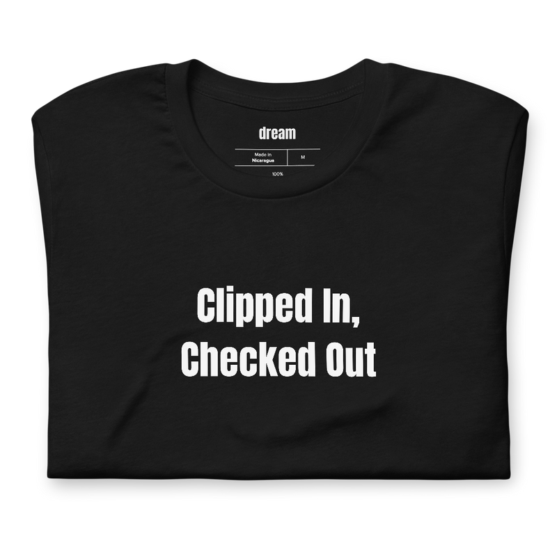 Clipped In, Checked Out - Spin Class t-shirt