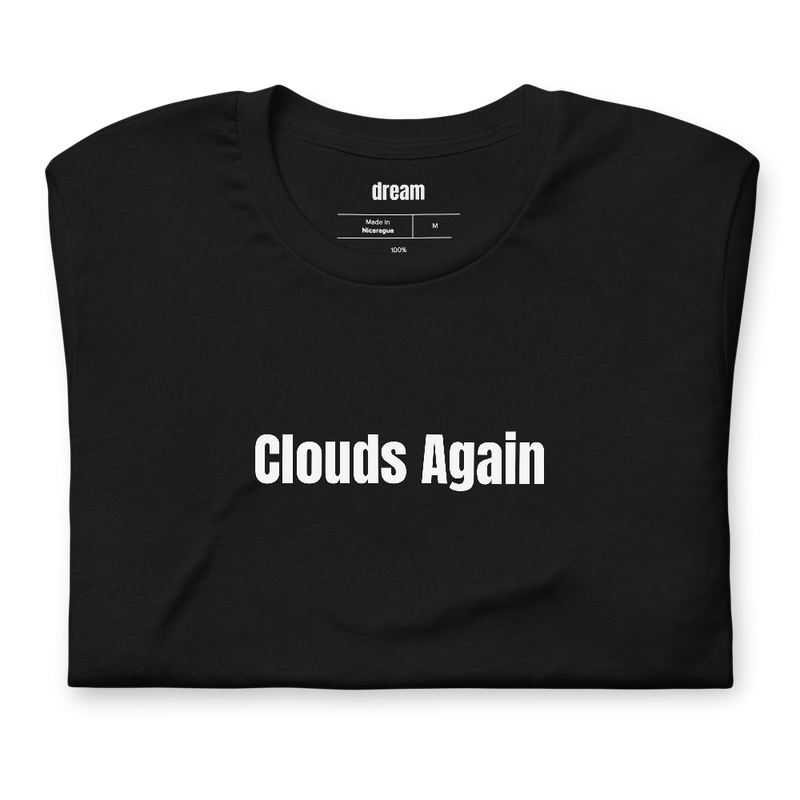 Clouds Again - Backyard Astronomy t-shirt