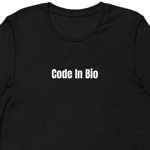 Code In Bio - Gymfluencer t-shirt