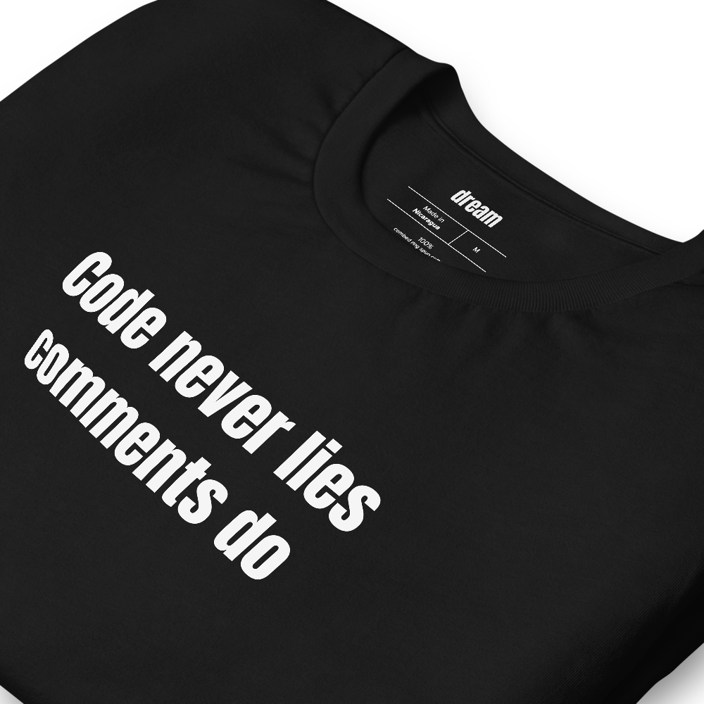 Code never lies comments do - Programming t-shirt