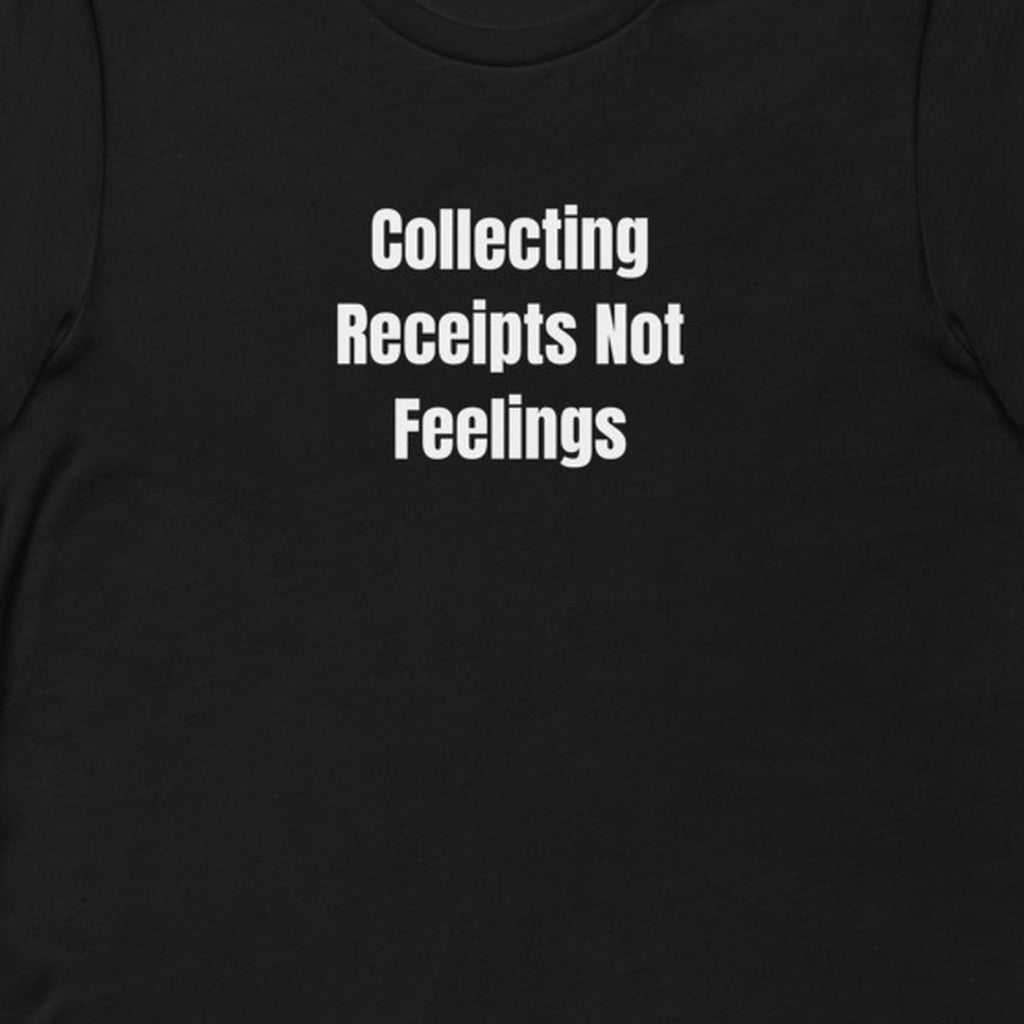 Collecting Receipts Not Feelings - Gas Station Aesthetic t-shirt