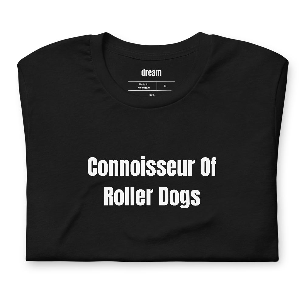 Connoisseur Of Roller Dogs