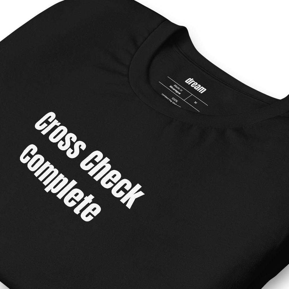 Cross Check Complete - Flight Crew t-shirt