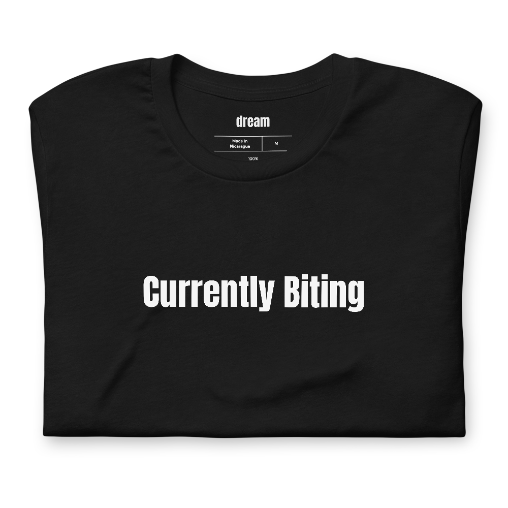 Currently Biting
