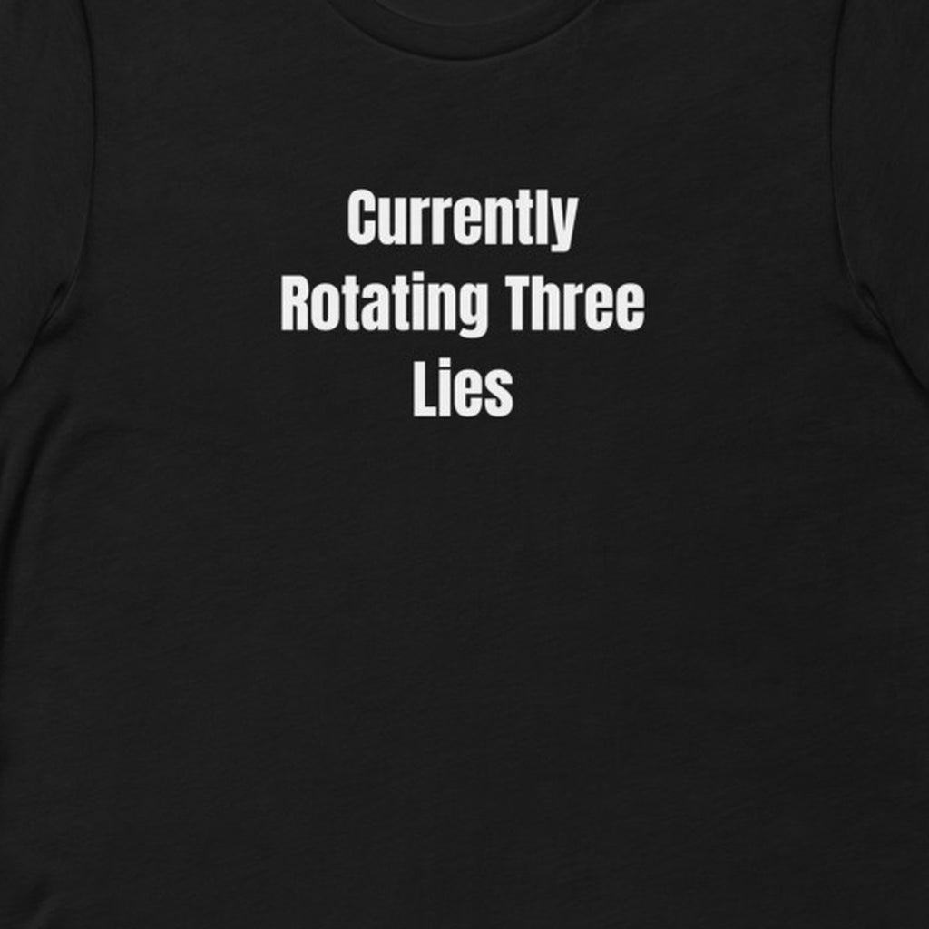 Currently Rotating Three Lies - Feral Self-Care t-shirt