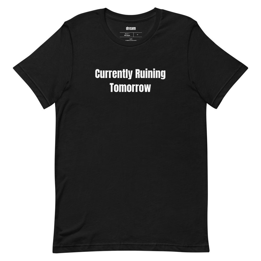Currently Ruining Tomorrow