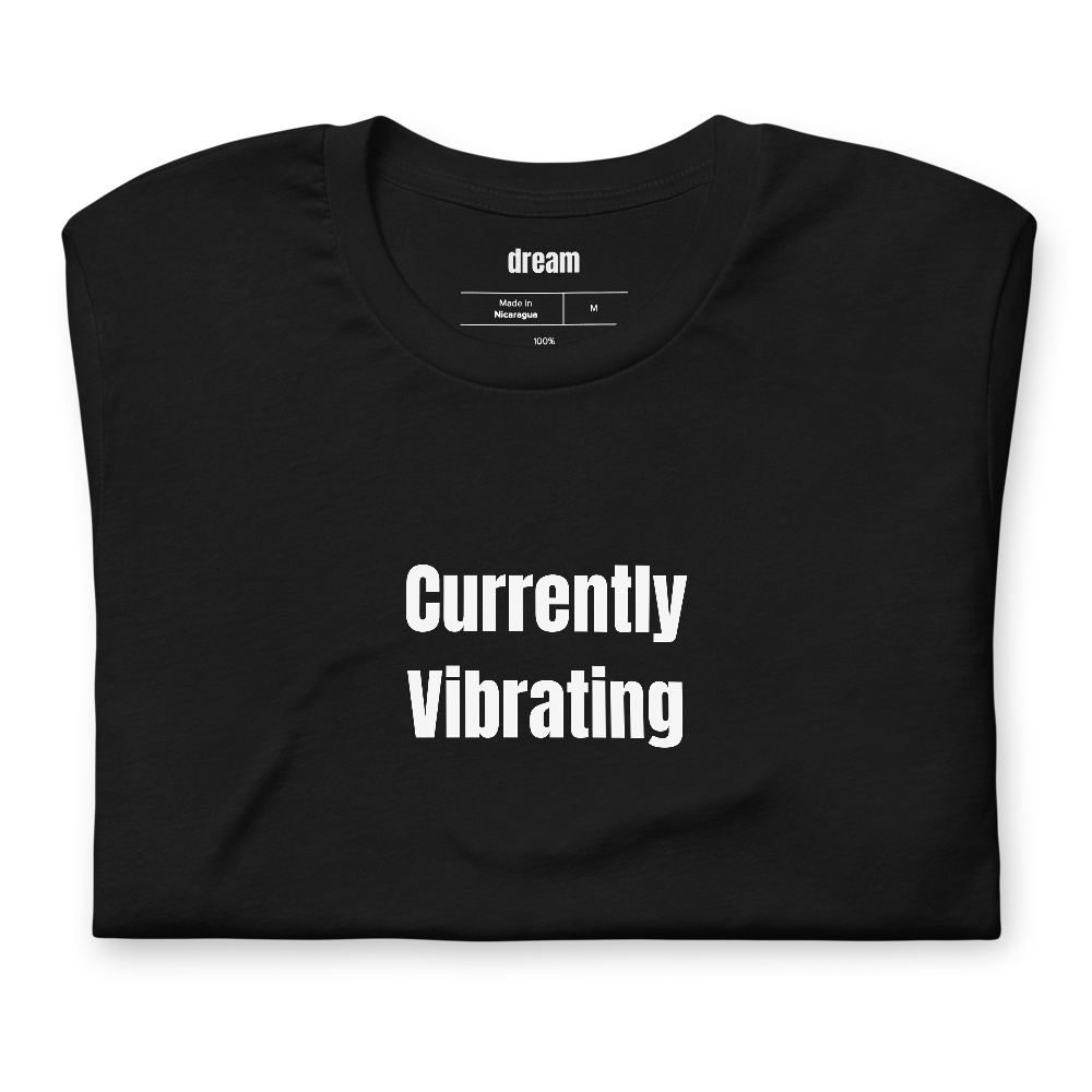Currently Vibrating