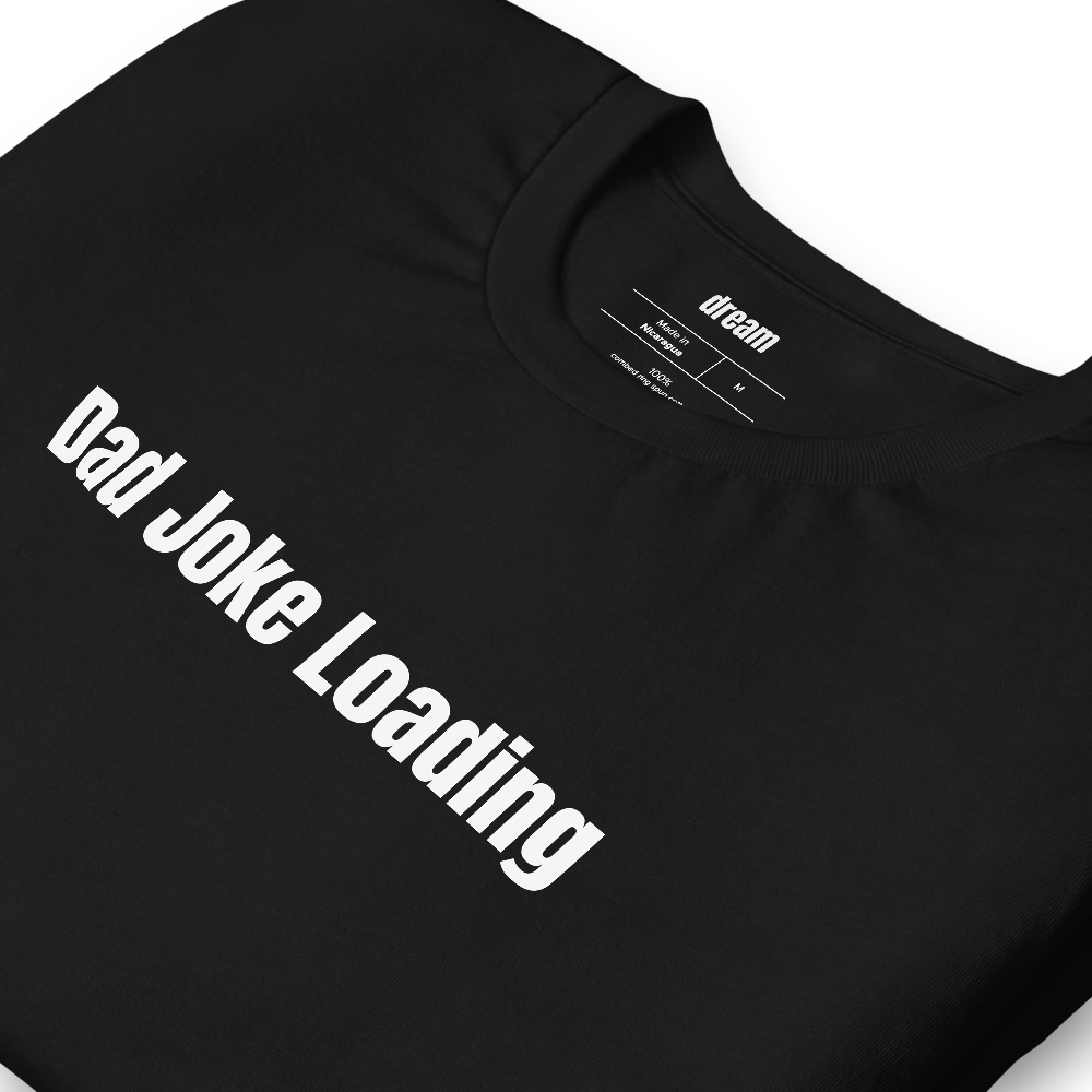 Dad Joke Loading - Dad Gifts t-shirt
